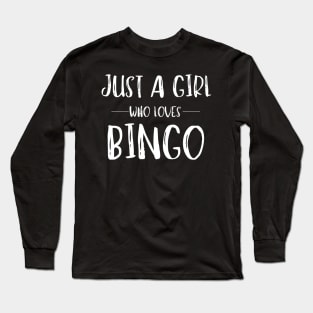 Just a Girl Who Loves Bingo Long Sleeve T-Shirt